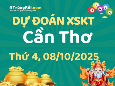 Dự đoán Soi cầu Xổ số Cần Thơ 8/10/2025 (Thứ 4 - 08/10)