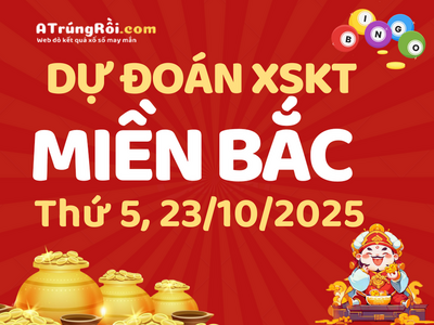 Soi cầu dự đoán xổ số Miền Bắc ngày 23-10-2025