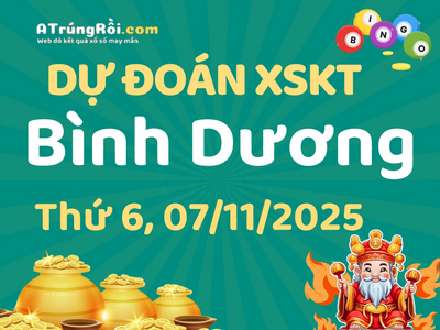 Dự đoán Soi cầu Xổ số Bình Dương 7/11/2025 (Thứ 6 - 07/11)