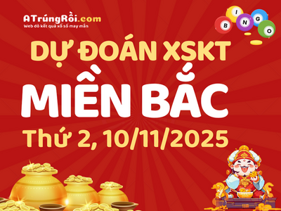 Soi cầu dự đoán xổ số Miền Bắc ngày 10-11-2025