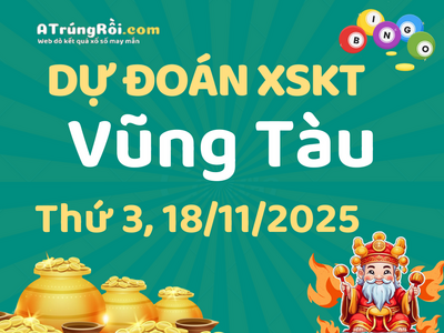 Dự đoán Soi cầu Xổ số Vũng Tàu 18/11/2025 (Thứ 3 - 18/11)