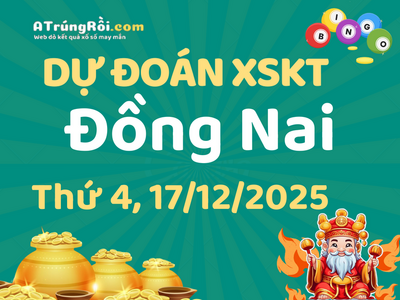 Dự đoán Soi cầu Xổ số Đồng Nai 17/12/2025 (Thứ 4 - 17/12)