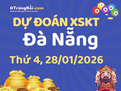 Dự đoán Soi cầu Xổ số Đà Nẵng 28/1/2026 (Thứ 4 - 28/01)