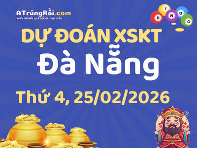 Dự đoán Soi cầu Xổ số Đà Nẵng 25/2/2026 (Thứ 4 - 25/02)