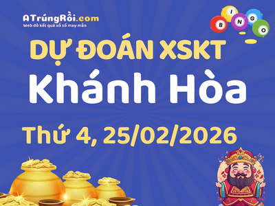 Dự đoán Soi cầu Xổ số Khánh Hòa 25/2/2026 (Thứ 4 - 25/02)