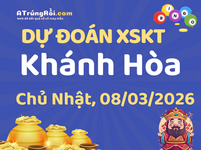 Dự đoán Soi cầu Xổ số Khánh Hòa 8/3/2026 (Chủ Nhật - 08/03)