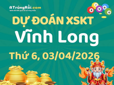 Dự đoán Soi cầu Xổ số Vĩnh Long 3/4/2026 (Thứ 6 - 03/04)