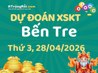 Dự đoán Soi cầu Xổ số Bến Tre 28/4/2026 (Thứ 3 - 28/04)