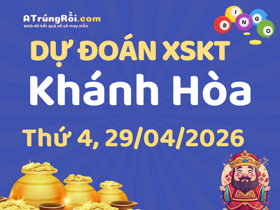 Dự đoán Soi cầu Xổ số Khánh Hòa 29/4/2026 (Thứ 4 - 29/04)