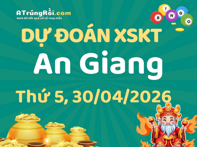 Dự đoán Soi cầu Xổ số An Giang 30/4/2026 (Thứ 5 - 30/04)