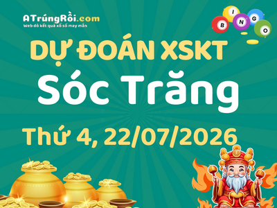 Dự đoán Soi cầu Xổ số Sóc Trăng 22/7/2026 (Thứ 4 - 22/07)