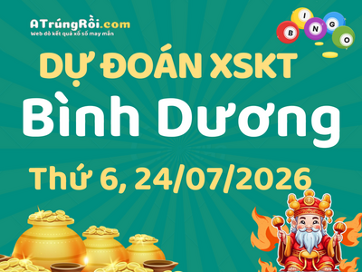 Dự đoán Soi cầu Xổ số Bình Dương 24/7/2026 (Thứ 6 - 24/07)