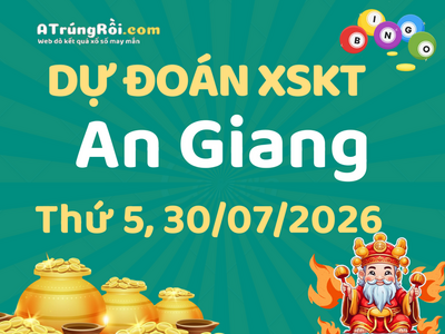 Dự đoán Soi cầu Xổ số An Giang 30/7/2026 (Thứ 5 - 30/07)
