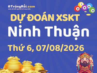 Dự đoán Soi cầu Xổ số Ninh Thuận 7/8/2026 (Thứ 6 - 07/08)
