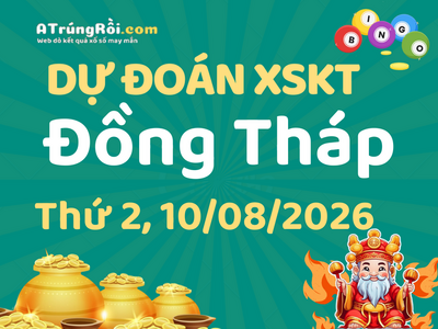 Dự đoán Soi cầu Xổ số Đồng Tháp 10/8/2026 (Thứ 2 - 10/08)