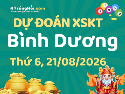 Dự đoán Soi cầu Xổ số Bình Dương 21/8/2026 (Thứ 6 - 21/08)