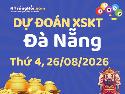 Dự đoán Soi cầu Xổ số Đà Nẵng 26/8/2026 (Thứ 4 - 26/08)