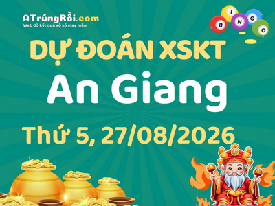 Dự đoán Soi cầu Xổ số An Giang 27/8/2026 (Thứ 5 - 27/08)