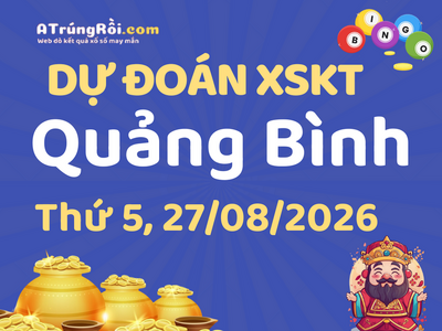 Dự đoán Soi cầu Xổ số Quảng Bình 27/8/2026 (Thứ 5 - 27/08)