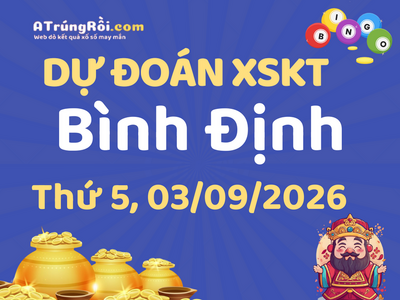 Dự đoán Soi cầu Xổ số Bình Định 3/9/2026 (Thứ 5 - 03/09)