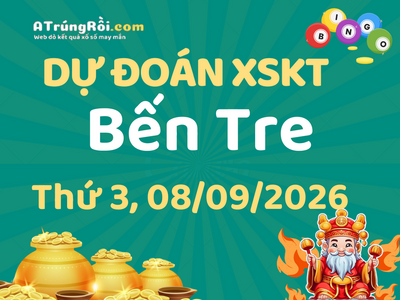 Dự đoán Soi cầu Xổ số Bến Tre 8/9/2026 (Thứ 3 - 08/09)