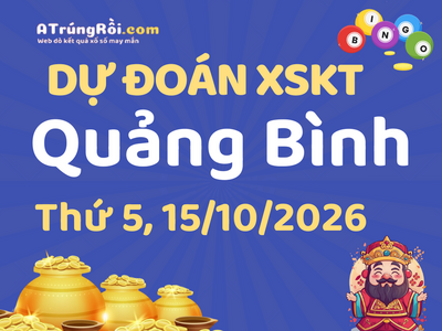 Dự đoán Soi cầu Xổ số Quảng Bình 15/10/2026 (Thứ 5 - 15/10)
